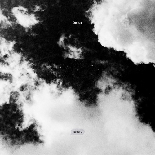 Dellux - Need U