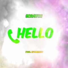 Hello (Scratch x Tweekz x IQ)