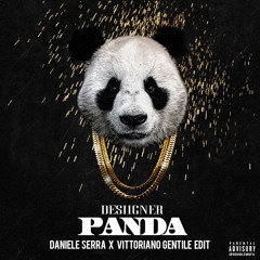 Desiigner - Panda (Daniele Serra X Vittoriano Gentile Edit)*BUY 4 FREE DOWNLOAD*