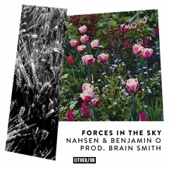 Nahsen x Benjamin O - Forces In The Sky (Prod. Brain Smith)
