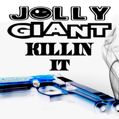 JOLLY GIANT- KILLIN IT (ORIGINAL MIX) (BUY= FREE)