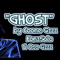 CooneGzzz Ft.OsoGzzz & FonzSolo - Ghost
