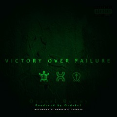 Victory Over Failure prod By Oudskul