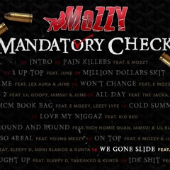 Mozzy - We Gone Slide (Audio) ft. June, Bruce Banna Mandatory Check