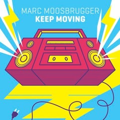 Marc Moosbrugger - Keep Moving