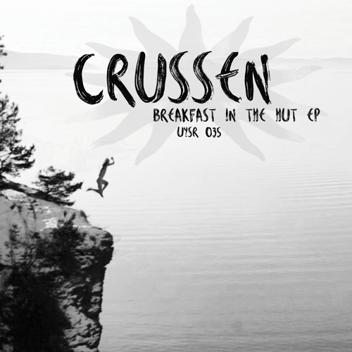 Crussen - Breakfast in the Hut (Viken Arman Remix)