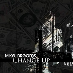 Change Up (Prod. By Mike Nemes)