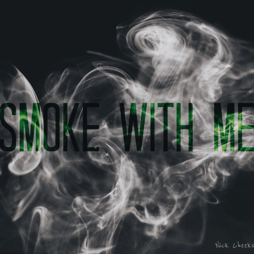 Smoke With Me (Sex With Me Remix)