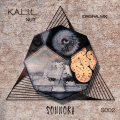 K.A.L.I.L.  - Nuit (Original Mix) - SONNORA