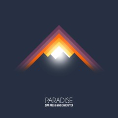 Paradise - Sian Area & Who Came After