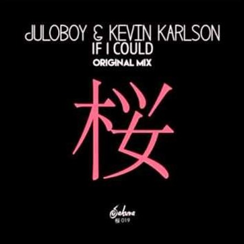 Kevin Karlson, Juloboy - If I Could