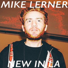 Mike Lerner's New in LA Ep 003 w/ Orian Williams