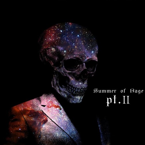 SUMMER OF RAGE: 2016 Pt. II