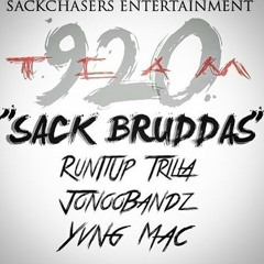 " Sack Bruddas " - Jonoobandz x RunItUp Trilla x Yvng Mvc