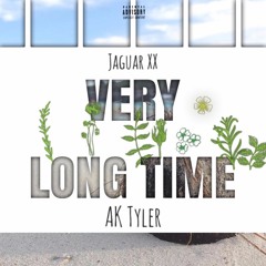 Jaguar XX & AK Tyler - Very Long Time (Prod. AK Tyler)