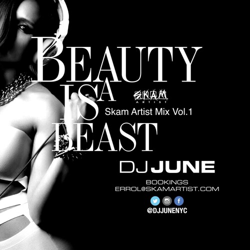 DJ June - Beauty Is A Beast Skam Artist Mix vol.1