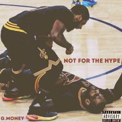 G.$$- Not For The Hype (prod. Txmmy)