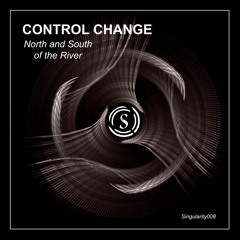 Control Change - North And South Of The River (Original Mix)