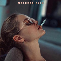 Mothers Ruin