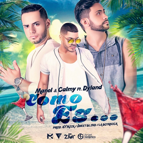 Manel & Calmy Ft. Dyland - Como Es