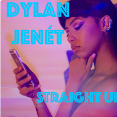 Straight Up - Dylan Jenét