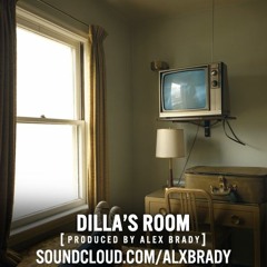 Dilla's Room (Prod. by Alex Brady)