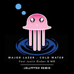 Major Lazer - Cold Water ft. Justin Bieber & MØ (JELLYFYSH remYx)[FREE DOWNLOAD]