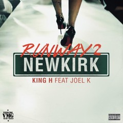 Runway 2 Newkirk (feat. Joel K) [Prod. by Digital Beatz]