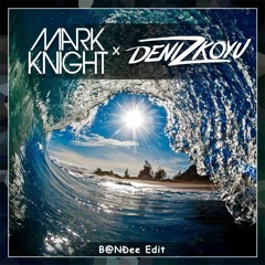 Mark Knight + Deniz Koyu - Yebisah (To The Sun)(B@NĐee Edit)