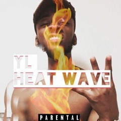 YL -Heat Wave (Prod. By Ant Chamberlain)