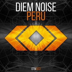 Diem Noise - Peru (Out Now)