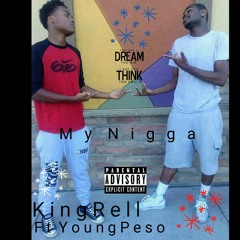 MY NIGGA KingRell ft YoungPeso Prod. By PlatinumSellersBeats