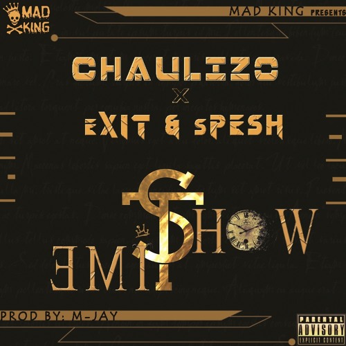 Chaulizo ft. Exit & Spesh - Show Time
