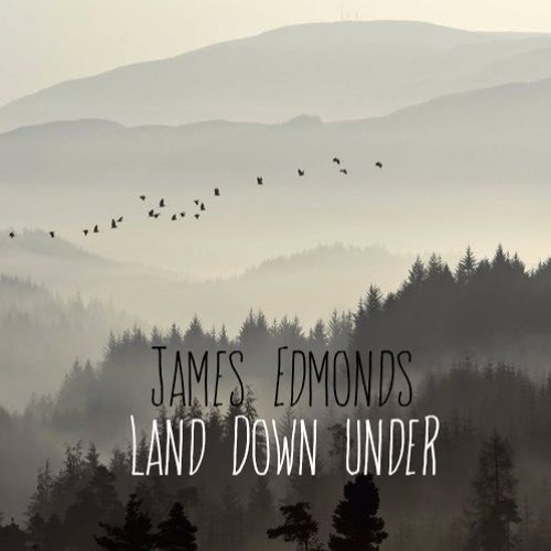 Stream James Edmonds Land Down Under (Cover) by Tom Alan Walpole