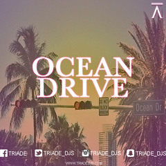 TRIADE - Ocean Drive (Original Mix) [FREE DOWNLOAD]