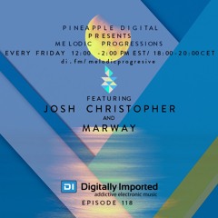 Melodic Progressions Show @ DI.FM Episode 118 - Josh Christopher & Marway