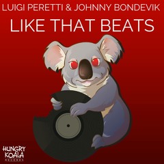 Luigi Peretti & Johnny Bondevik - Like That Beats (Original Mix) OUT NOW!