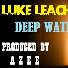 DEEP-WATER-LUKE LEACH-(AZEE PROD)