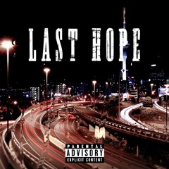Last Hope (Feat. Hulkstah)