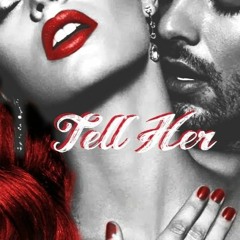Tell Her
