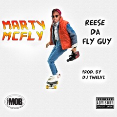 Reese Da Fly Guy - MartyMcFly(Explicit)