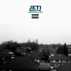 Breathe (Prod. JETi)