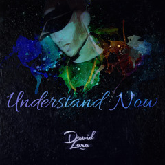 Understand Now (Prod. Elias x David Luva)