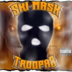 Ski Mask Troopaz - Violence