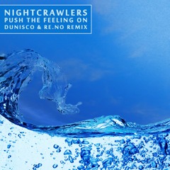 Nightcrawlers - Push The Feeling On (Dunisco & RE.NO Remix)