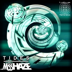 Miss Haze - Tides (Original & High Society Remix) OUT NOW!