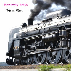 Runaway Train(Now available)