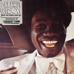 Reuben Wilson - What The People Gon´Say (ForrestFunk regroove)