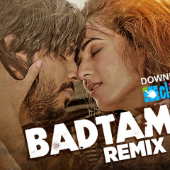 BADTAMEEZ REMIX - Ankit Tiwari - Sonal Chauhan - Latest Hindi Song - ClickMaza.com