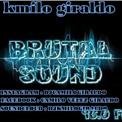 BRUTAL SOUND  - (DJKMILOGIRALDO) (TRIBAL&HOUSE )